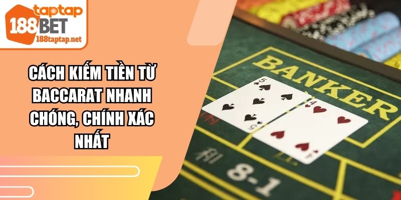 Cách Kiếm Tiền Từ Baccarat